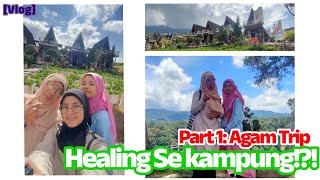 Part 1; Healing Se Kampung!?!