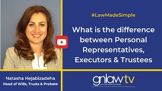 What is the difference between Personal Representatives, Executors & Trustees