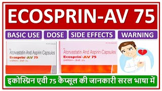 ECOSPRIN-AV 75 CAPSULE, USE, DOSE, SIDE EFFECTS, इकोस्प्रिन-एवी 75 कैप्सूल की जानकारी सरल भाषामें