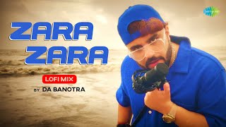 Zara Zara (LoFi Mix) | Da Banotra | LoFi Remix 2022 | Rehnaa Hai Terre Dil Mein | Bombay Jayashri