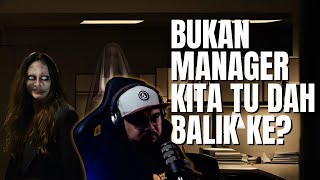 Pengalaman@seramkelam pergi cari hantu | Bukan Manager kita tu dah balik ke?