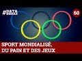 Sport mondialisé : du pain et des jeux #DATAGUEULE 60