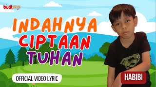 Habibi - Indahnya Ciptaan Tuhan (Official Video Lyric)