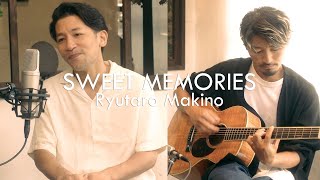 SWEET MEMORIES (Covered by Ryutaro Makino)