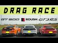 Ford Mustang GT500 vs Ford Roush Mustang GT vs Porsche GT3 RS, drag race and roll race.