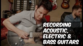 Recording Acoustic, Electric & Bass Guitars - Warren Huart: Produce Like a Pro