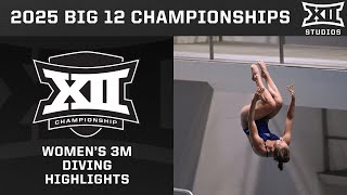 Women's 3M Diving Highlights | 2025 Big 12 Swimming \u0026 Diving Championship