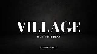 VILLAGE | TRAP BEATS | #trapbeat #typebeat #india