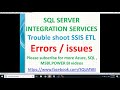 troubleshoot ssis job errors ssis etl errors troubleshooting automate ssis package