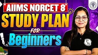 AIIMS NORCET 8 Study Plan for Beginners | NORCET 8 Preparation