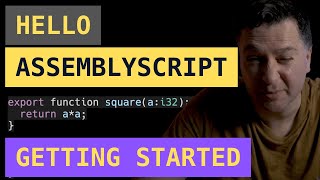 Getting started with AssemblyScript | WebAssembly | Tutorial