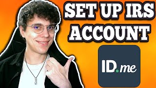 How To Set Up Your IRS Online Account with ID.me (2026) - Step-By-Step