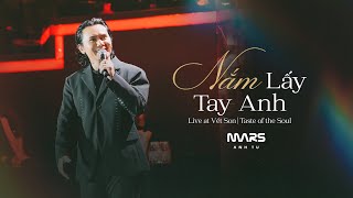 Mars Anh Tú - Nắm Lấy Tay Anh (Live at Vết Son | Taste of the Soul)