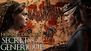 Secrets du générique Saison 2 HOUSE OF THE DRAGON - Game Of Thrones