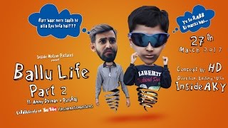 BALLU LIFE | Part 2 | Inside Motion Pictures | INDIA | 2017