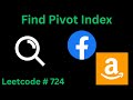 FIND PIVOT INDEX | LEETCODE 724 | PYTHON SOLUTION