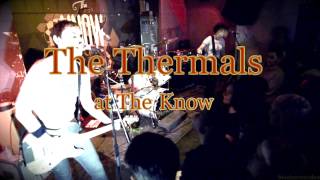 The Thermals -Here's Your Future- Live at The Know