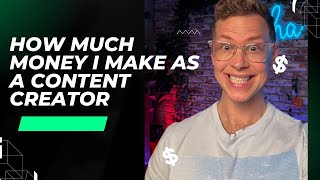 How Much I Make as a Content Creator