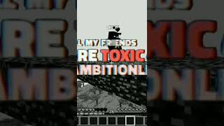 All My Friends are toxic #shorts #short #minecraft #recommended #viral