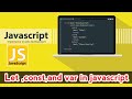 let const and var in javascript | javascript Tutorial for begineers
