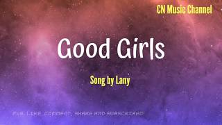 Good Girls - Song by LANY *Music Lyric Video