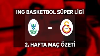 BSL 2. Hafta Özet | OGM Ormanspor 82-90 Galatasaray