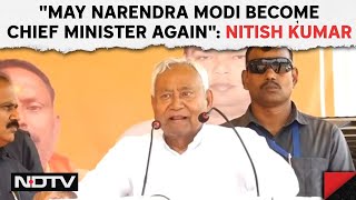 Nitish Kumar Speech Today | "May PM Modi Become Chief Minister Again": Nitish Kumar's Big Flub