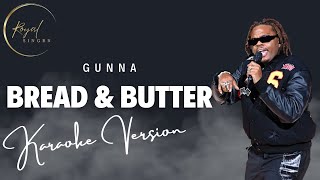 Gunna - Bread & Butter ( Karaoke Version )