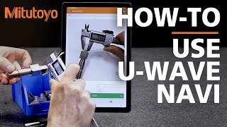 How-To manage measurements with your smartphone | Mitutoyo U-WAVE Navi app