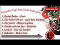 Kumpulan Lagu Band Indie Indonesia || Pop Punk || Rock || Pop