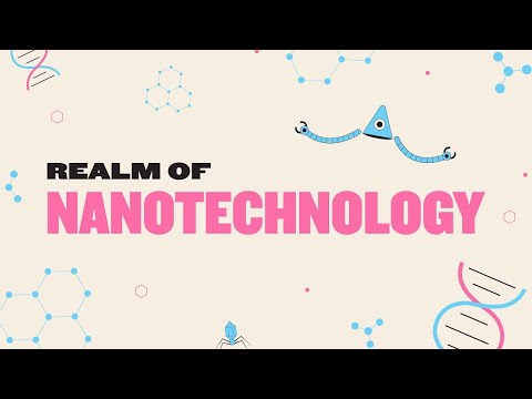 Nanotechnology explained in 5 minutes