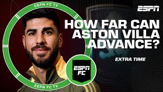 Can Aston Villa be a dark horse to win the Champions League? | ESPN FC Extra Time