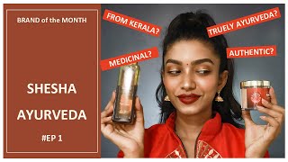 SHESHA AYURVEDA | BRAND of the MONTH | skincare brand review