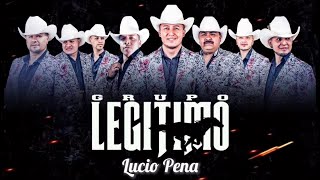 Grupo Legitimo - Lucio Pena [ En Vivo 2020-21 ]