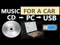 Transfer Rip Copy Music CD to PC/Computer to USB Music for a Car.