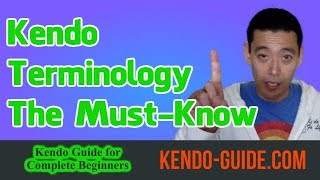 Kendo Complete Beginners: Kendo Terminology 1