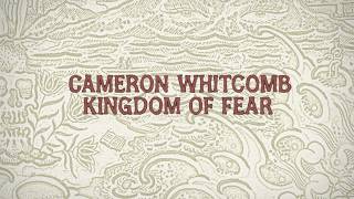 Cameron Whitcomb - Kingdom of Fear (Official Lyric Video)