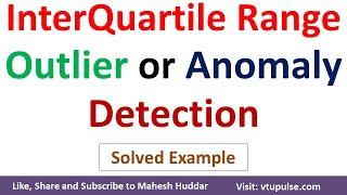 Inter Quartile Range (IQR) based Outlier or anomaly detection in machine learning by Mahesh Huddar