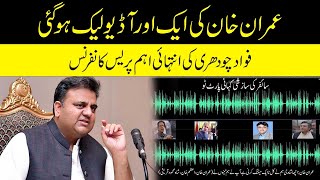 Imran Khan Another Audio Leak, PTI Leader Fawad Ch Press Conference
