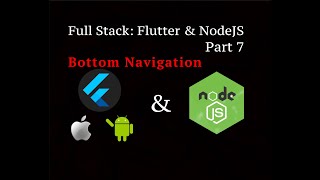 Full Stack Flutter & Node.js Authentication Part 7- Bottom Navigation