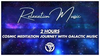 Cosmic Meditation Journey | Galactic Music & Space Ambience