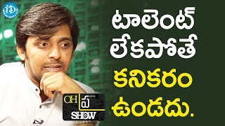Actor Priyadarshi About Film Industry || Oh"Pra" Show
