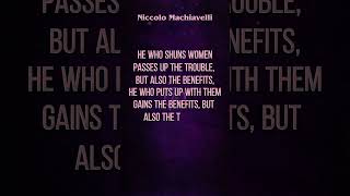 Best Quotes~Niccolo Machiavelli~Life Rule😎🔥"He who shuns women