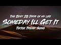 someday i'll get it - Alek Olsen (Lyric Video) | THOSE WERE THE BEST 28 DAYS OF MY LIFE SONG