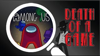 Death of a Game: Among Us