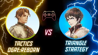 What Tactical RPG is better for the beginner? Tactics Ogre: Reborn vs. Triangle Strategy