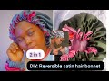 DIY: Reversible satin hair bonnet / how to cut a satin bonnet @maybellseries