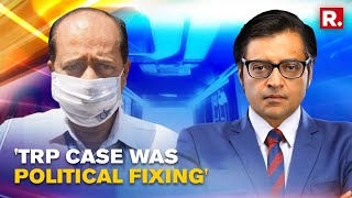 As Republic Wins & TRP Case Truth Tumbles Out, Top Lawyers Comment On Deep Conspiracy