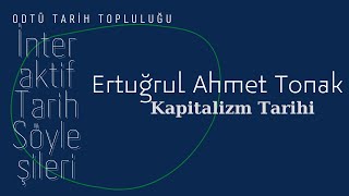 Prof. Dr. Ertuğrul Ahmet Tonak Hocamız ile Kapitalizm'in Tarihi Söyleşisi