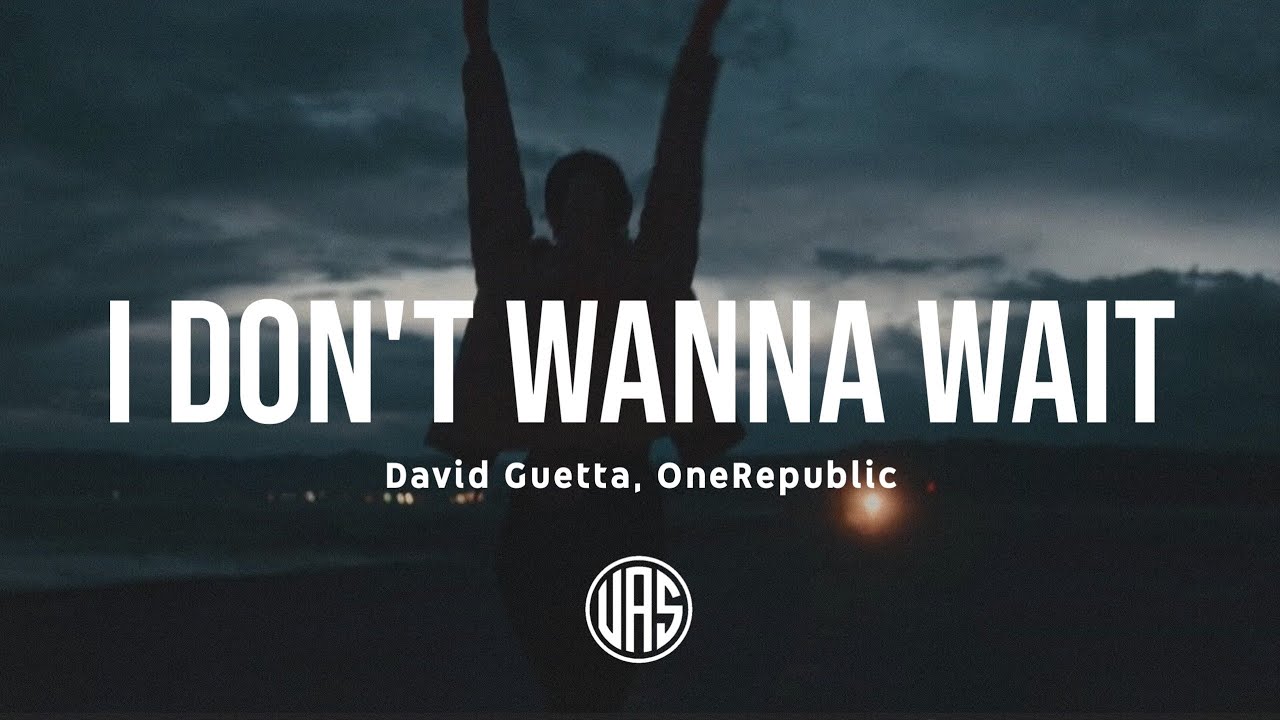 David Guetta, OneRepublic - I Don't Wanna Wait (Lyrics) - YouTube